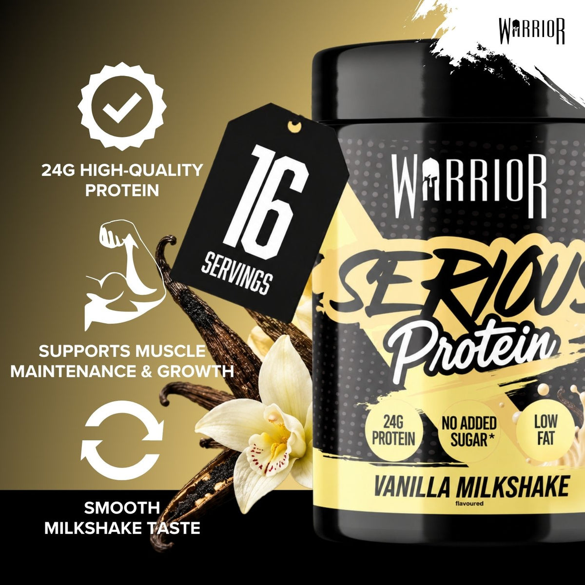 A tub of Warrior Serious Protein Vanilla Milkshake flavor on a black and gold background, with promotional text highlighting 24g high-quality protein, 16 servings, muscle support, and smooth milkshake taste. Vanilla beans and a white orchid are pictured on the label.